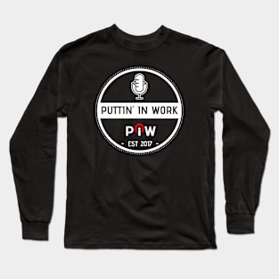 Puttin' In Work Long Sleeve T-Shirt